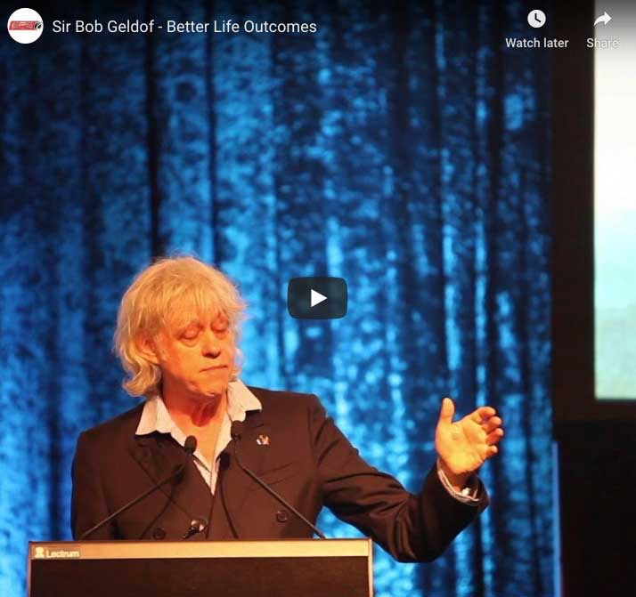 Sir Bob Geldof - Better Life Outcomes